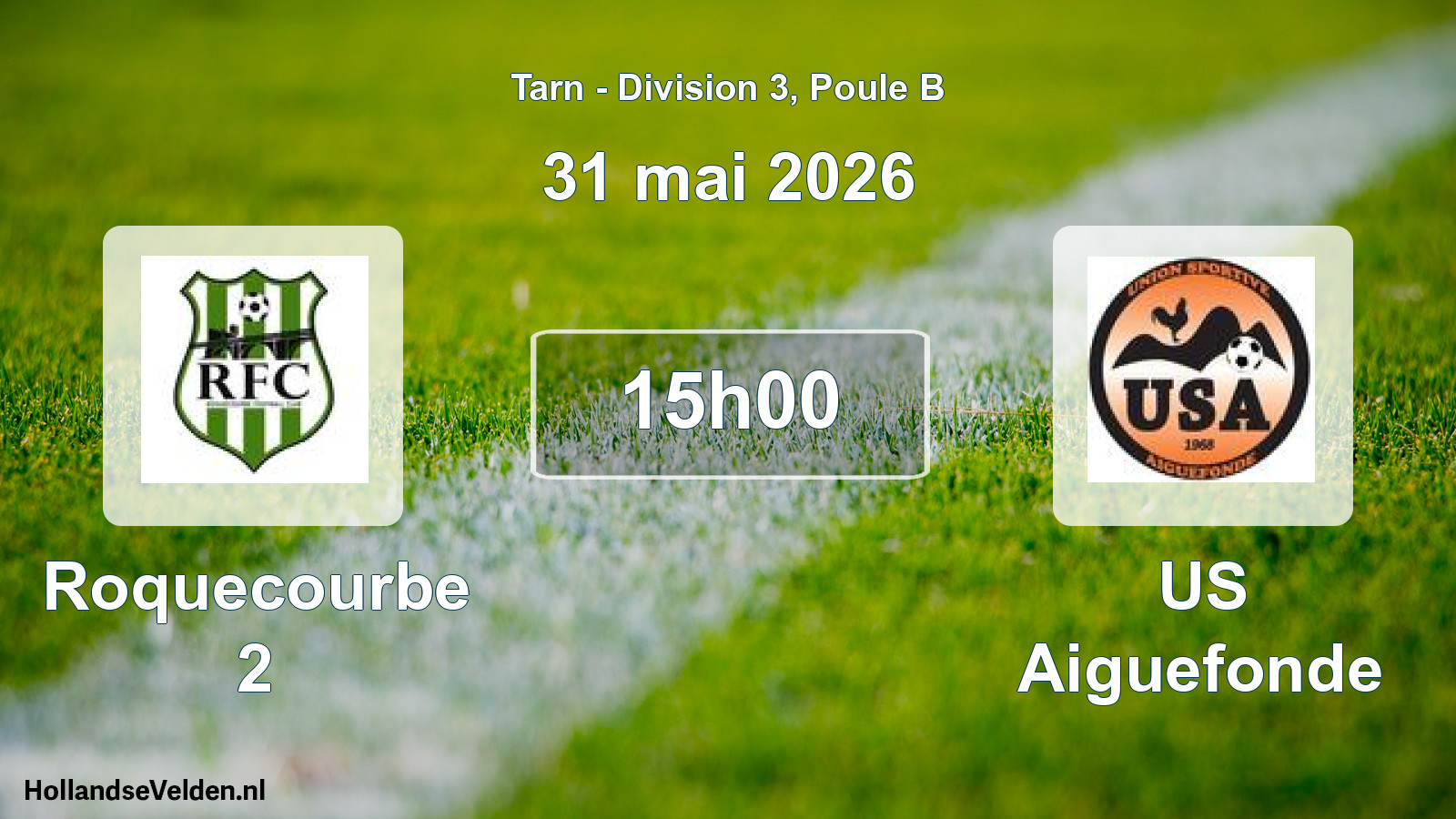 Match programmé: Roquecourbe 2 - US Aiguefonde (31 mai 2026)