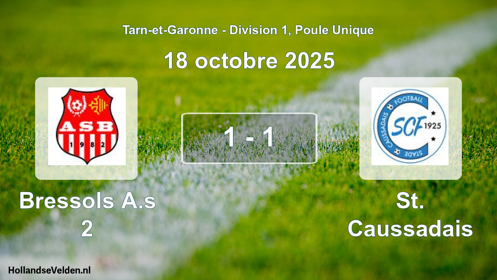 Total number of matches played: Bressols A.s 2 - St. Caussadais 1 - 1 (18 October 2025)