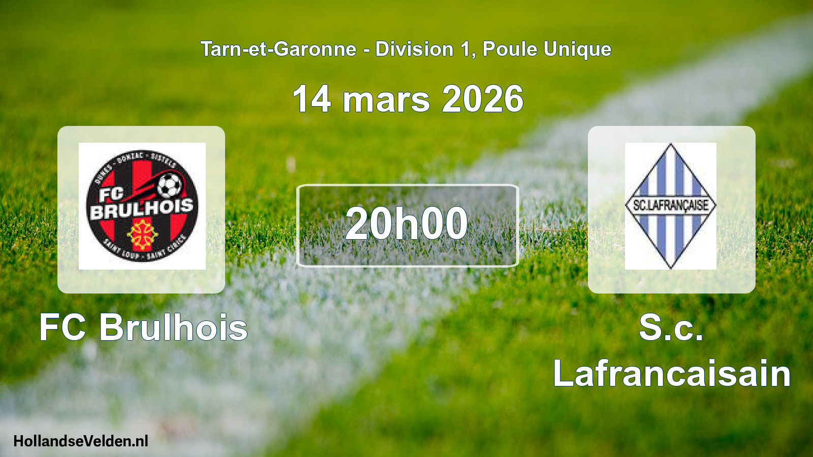 Geplande wedstrijd: FC Brulhois - S.c. Lafrancaisain (14 maart 2026)