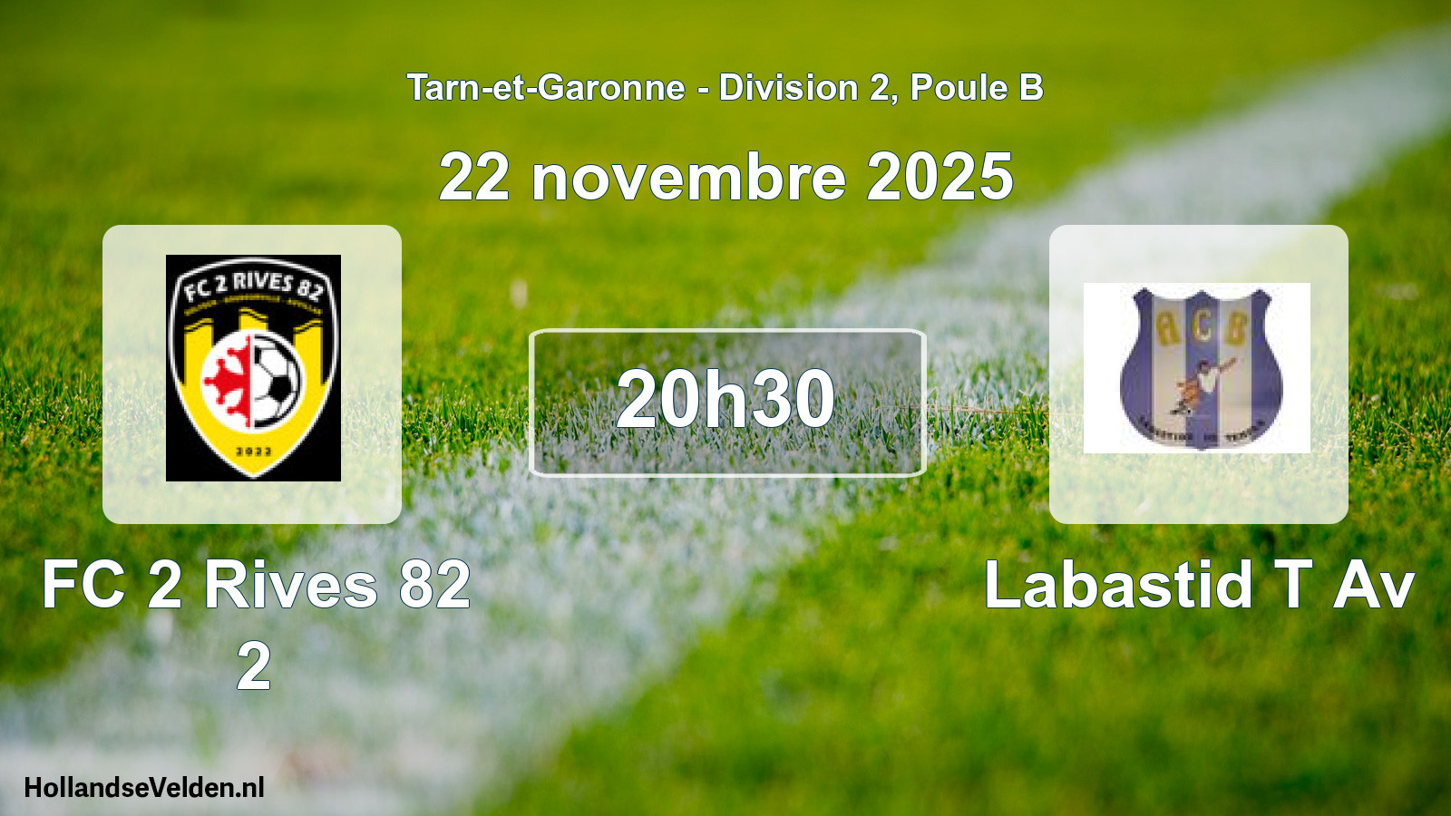 Scheduled Match: FC 2 Rives 82 2 - Labastid T Av (22 November 2025)