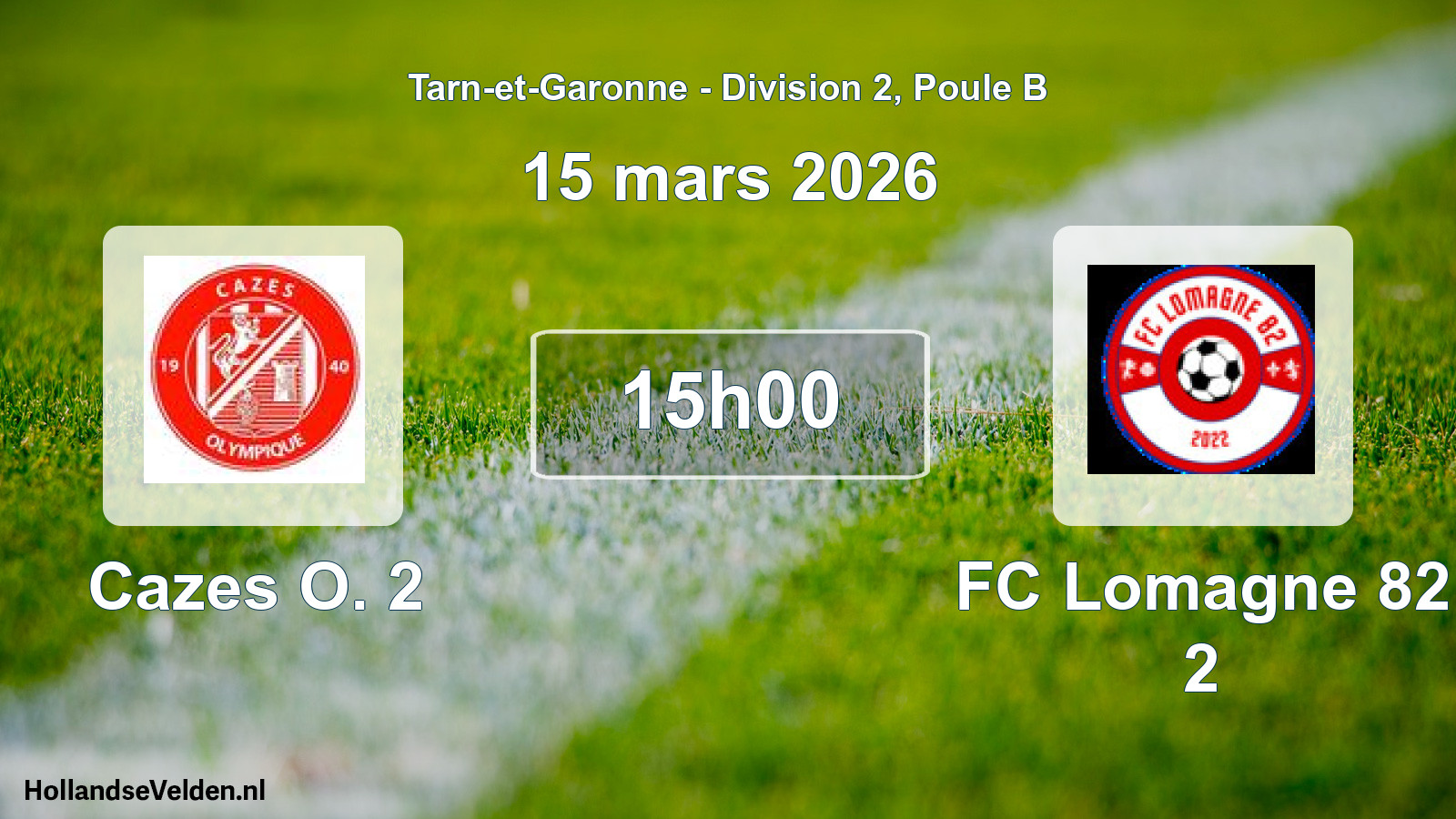 Scheduled Match: Cazes O. 2 - FC Lomagne 82 2 (15 March 2026)