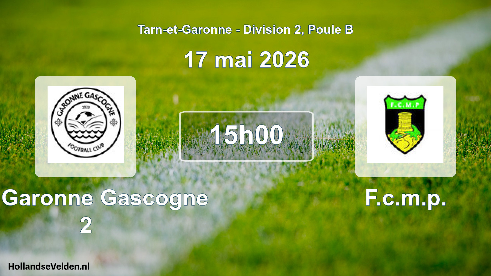 Scheduled Match: FC Garonne Gascogne 2 - F.c.m.p. (17 May 2026)