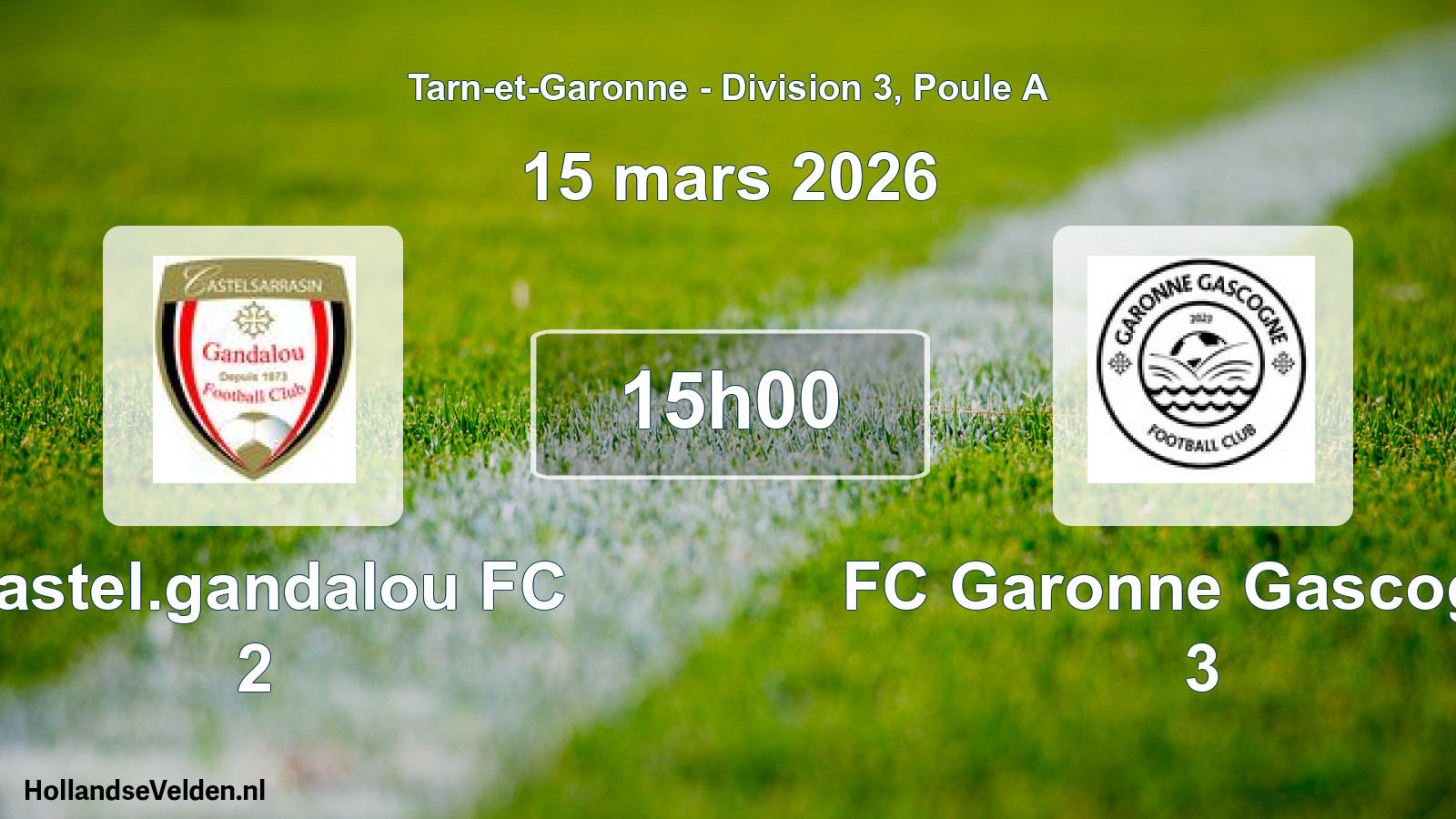 Match programmé: Castel.gandalou FC 2 - FC Garonne Gascogne 3 (15 mars 2026)