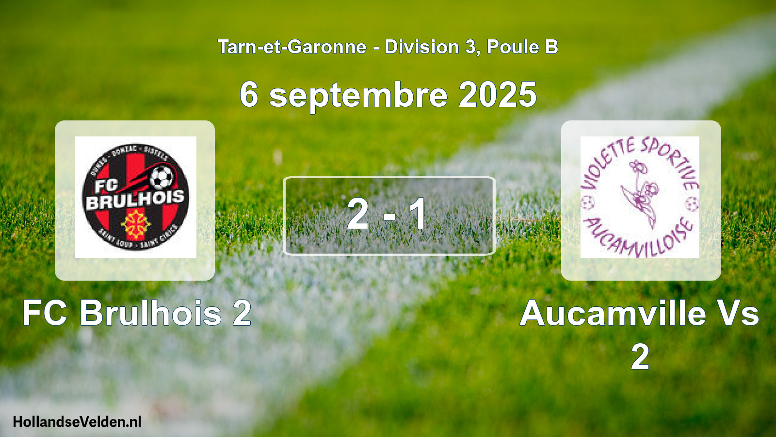 Match joué: FC Brulhois 2 - Aucamville Vs 2 2 - 1 (6 septembre 2025)