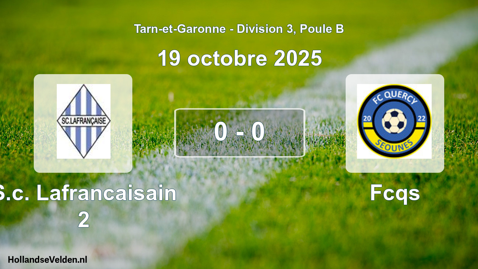 Total number of matches played: S.c. Lafrancaisain 2 - Fcqs 0 - 0 (19 October 2025)