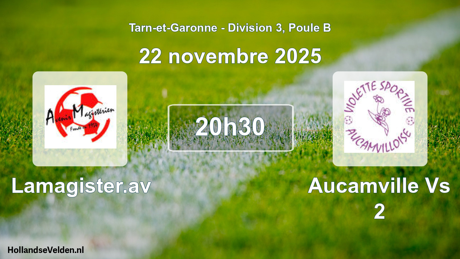 Match programmé: Lamagister.av - Aucamville Vs 2 (22 novembre 2025)