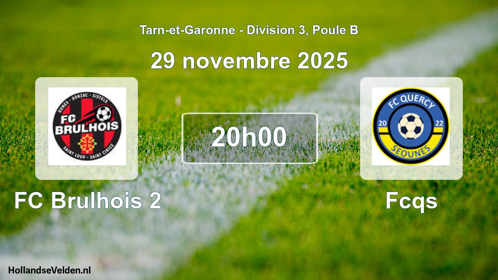 Geplande wedstrijd: FC Brulhois 2 - Fcqs (29 november 2025)