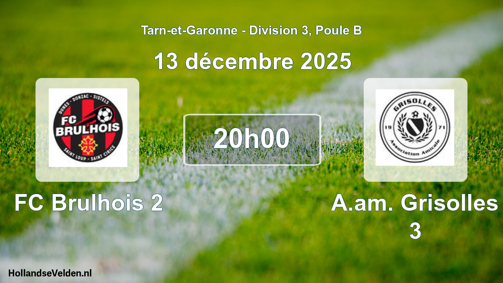 Geplande wedstrijd: FC Brulhois 2 - A.am. Grisolles 3 (13 december 2025)