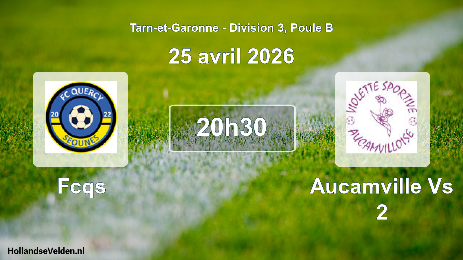Match programmé: Fcqs - Aucamville Vs 2 (25 avril 2026)