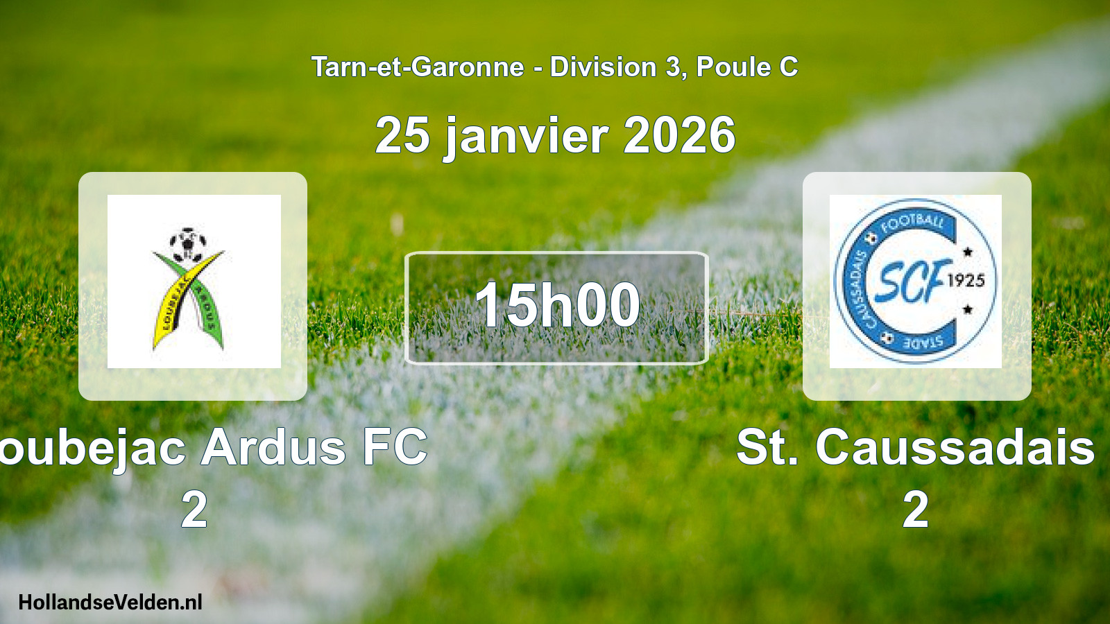 Scheduled Match: Loubejac Ardus FC 2 - St. Caussadais 2 (25 January 2026)
