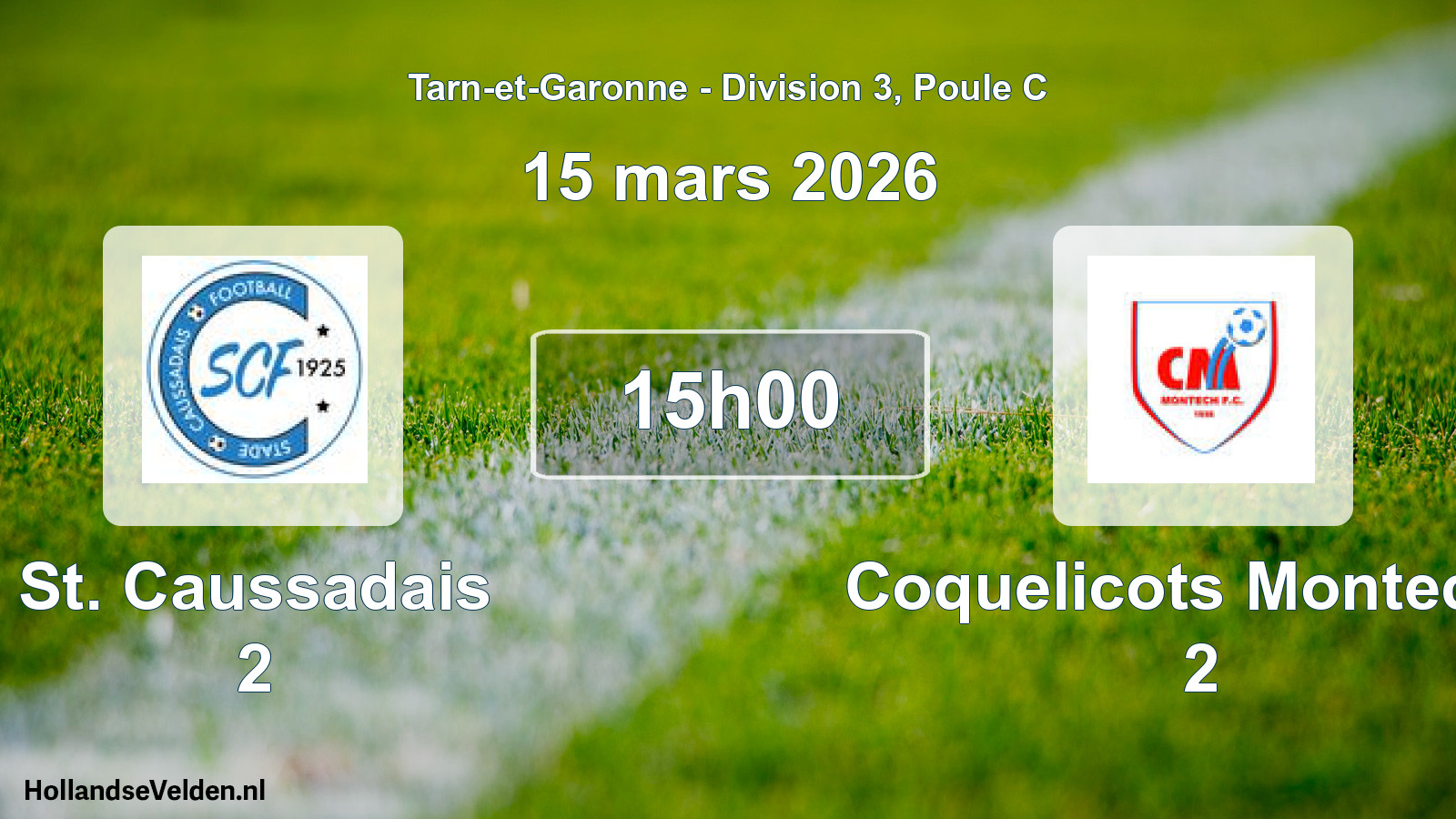 Scheduled Match: St. Caussadais 2 - Coquelicots Montecho 2 (15 March 2026)