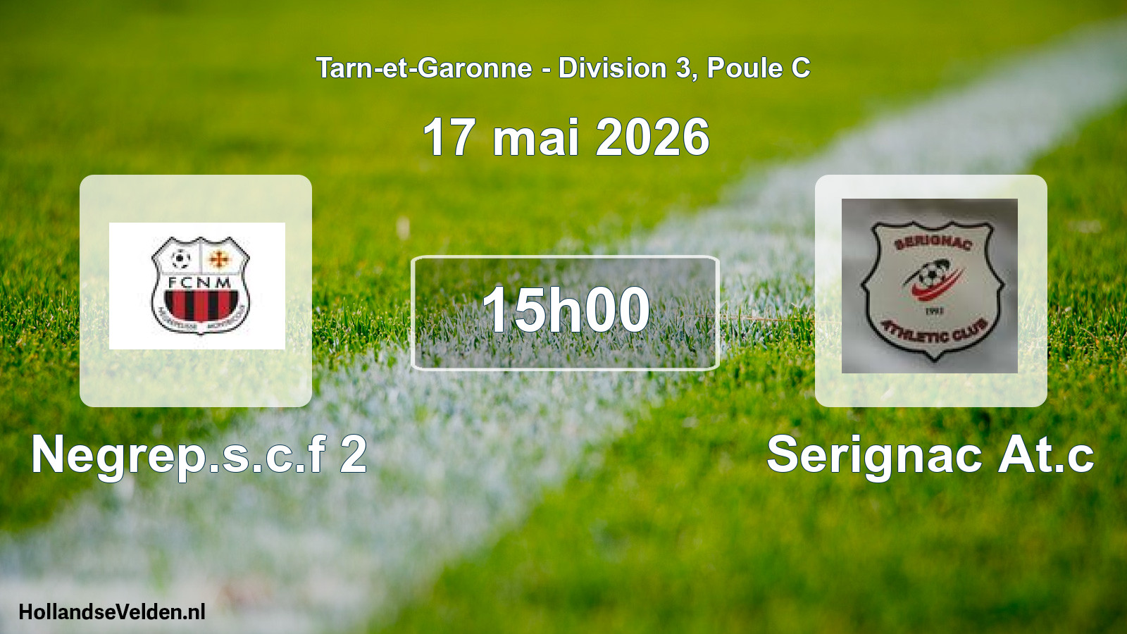 Scheduled Match: Negrep.s.c.f 2 - Serignac At.c (17 May 2026)