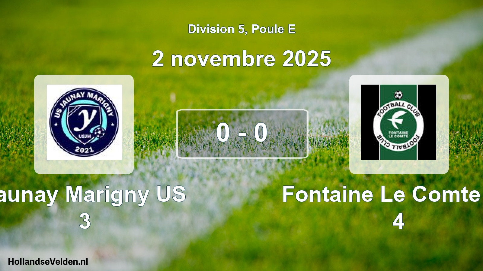 Total number of matches played: Jaunay Marigny US 3 - Fontaine Le Comte FC 4 0 - 0 (2 November 2025)