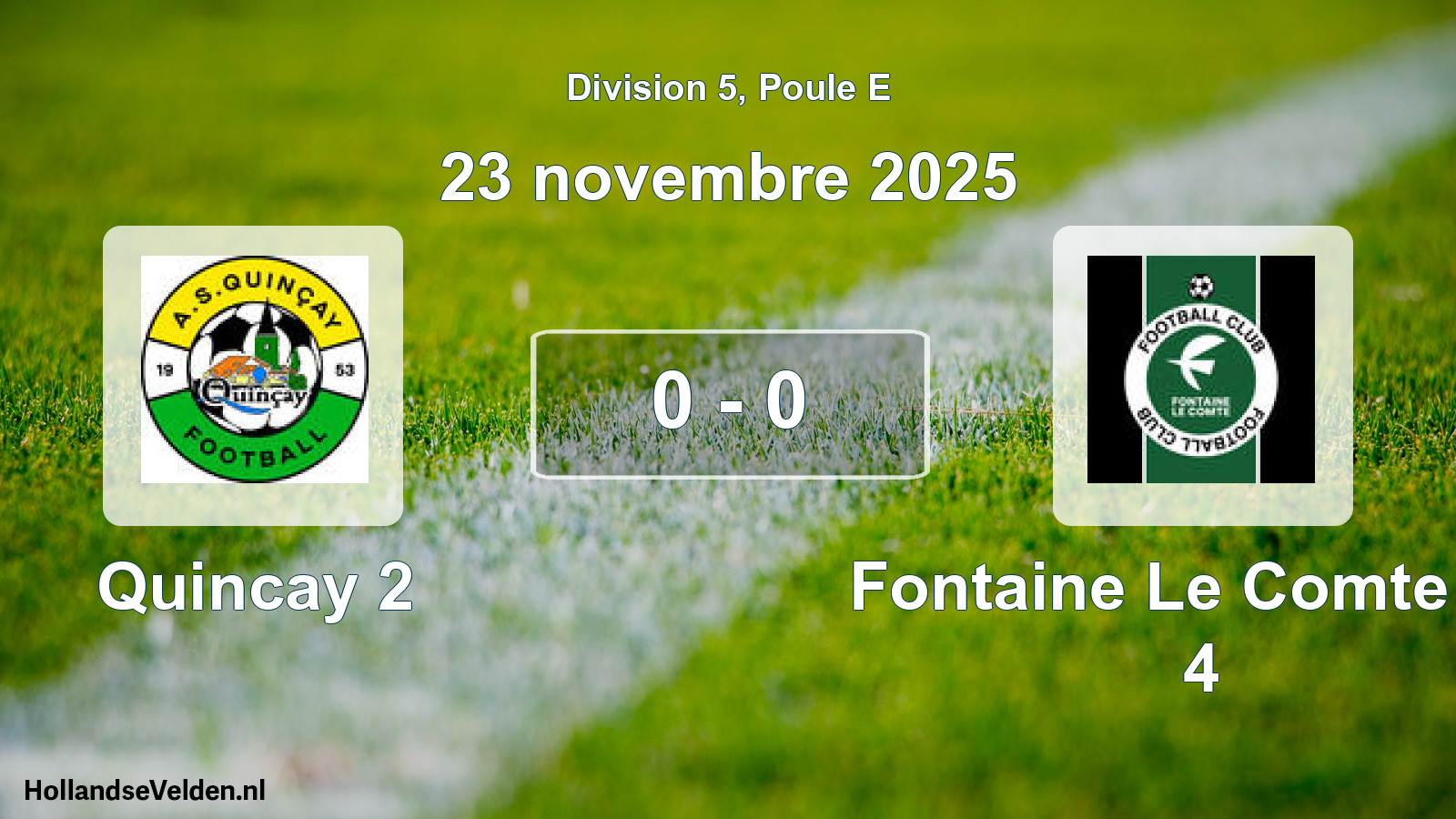 Total number of matches played: Quincay 2 - Fontaine Le Comte FC 4 0 - 0 (23 November 2025)