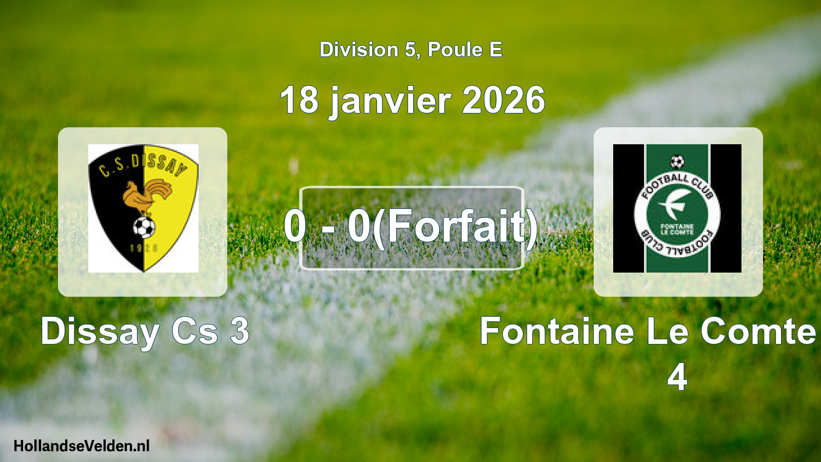 Total number of matches played: Dissay Cs 3 - Fontaine Le Comte FC 4 0 - 0(Forfait) (18 January 2026)