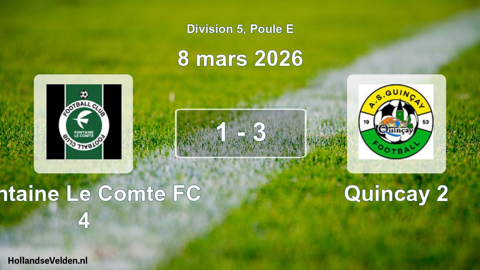 Total number of matches played: Fontaine Le Comte FC 4 - Quincay 2 1 - 3 (8 March 2026)