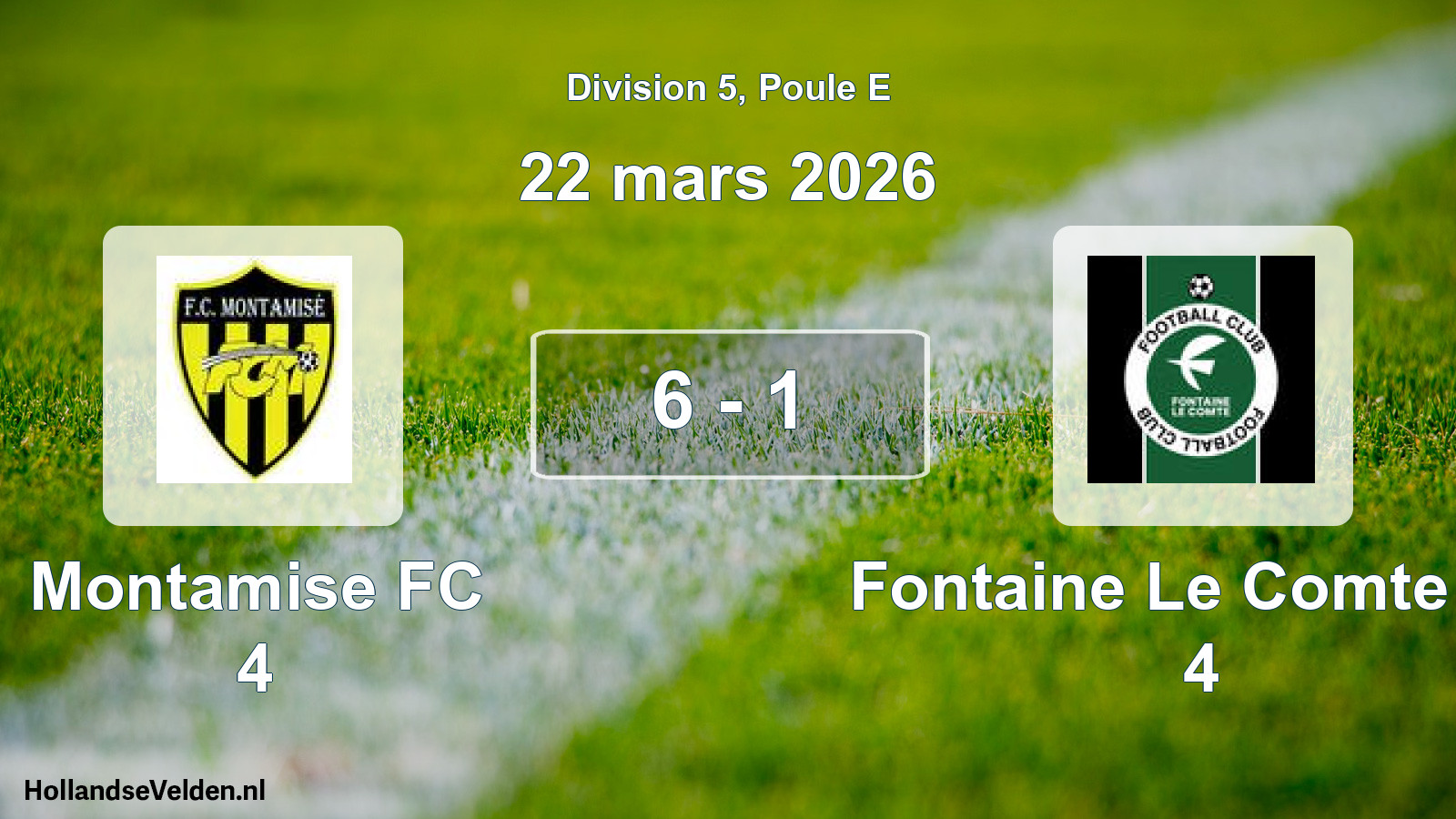 Total number of matches played: Montamise FC 4 - Fontaine Le Comte FC 4 6 - 1 (22 March 2026)