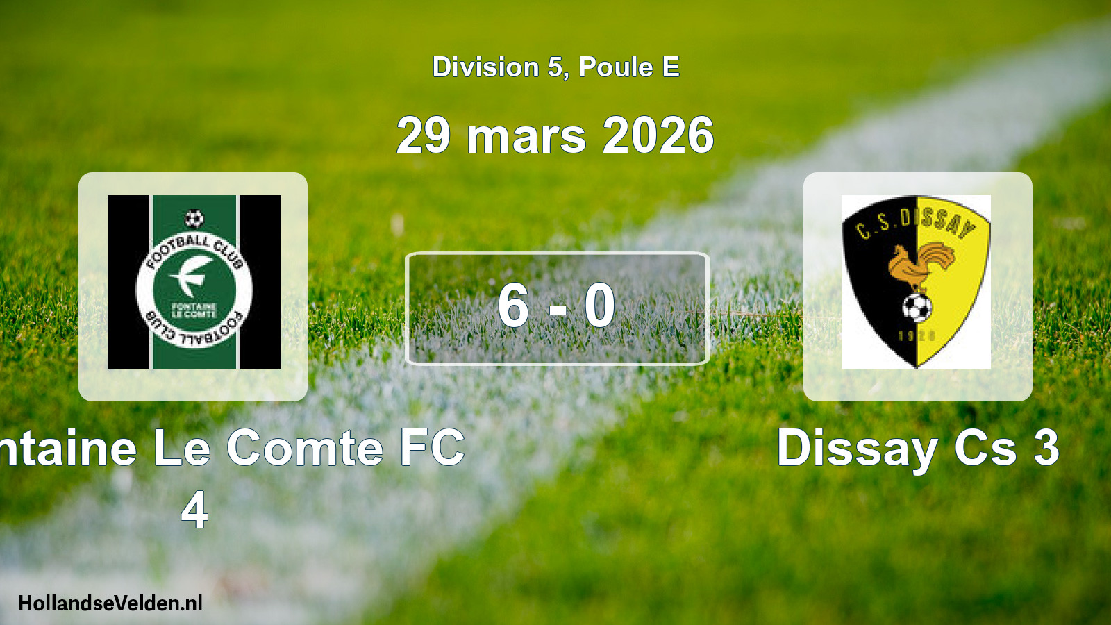 Total number of matches played: Fontaine Le Comte FC 4 - Dissay Cs 3 6 - 0 (29 March 2026)