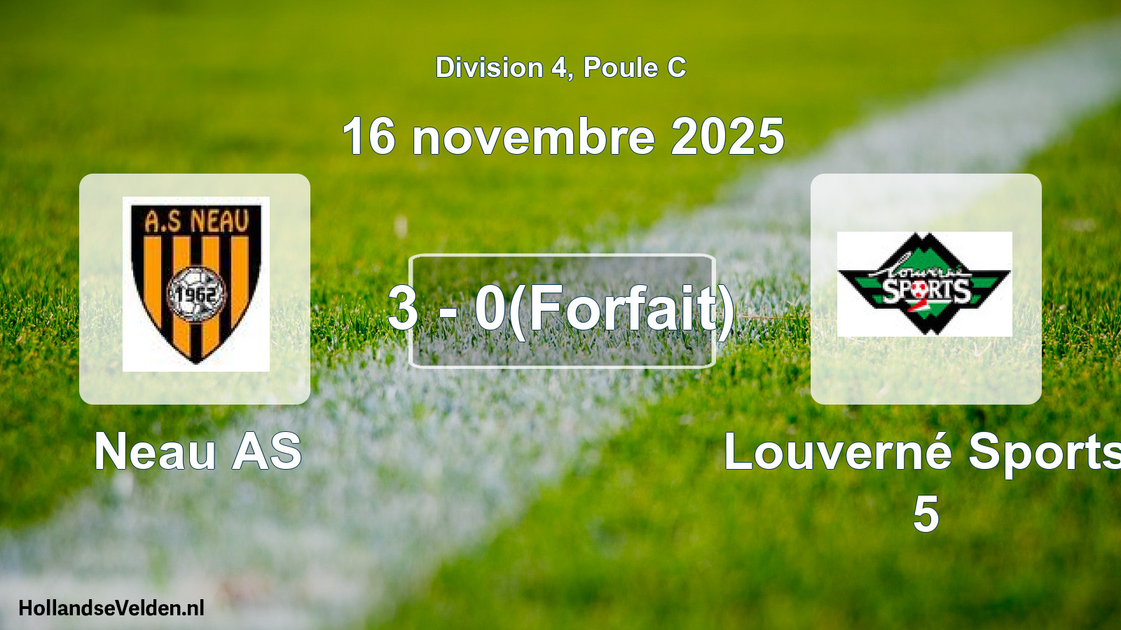 Match joué: Neau AS - Louverné Sports 5 3 - 0(Forfait) (16 novembre 2025)