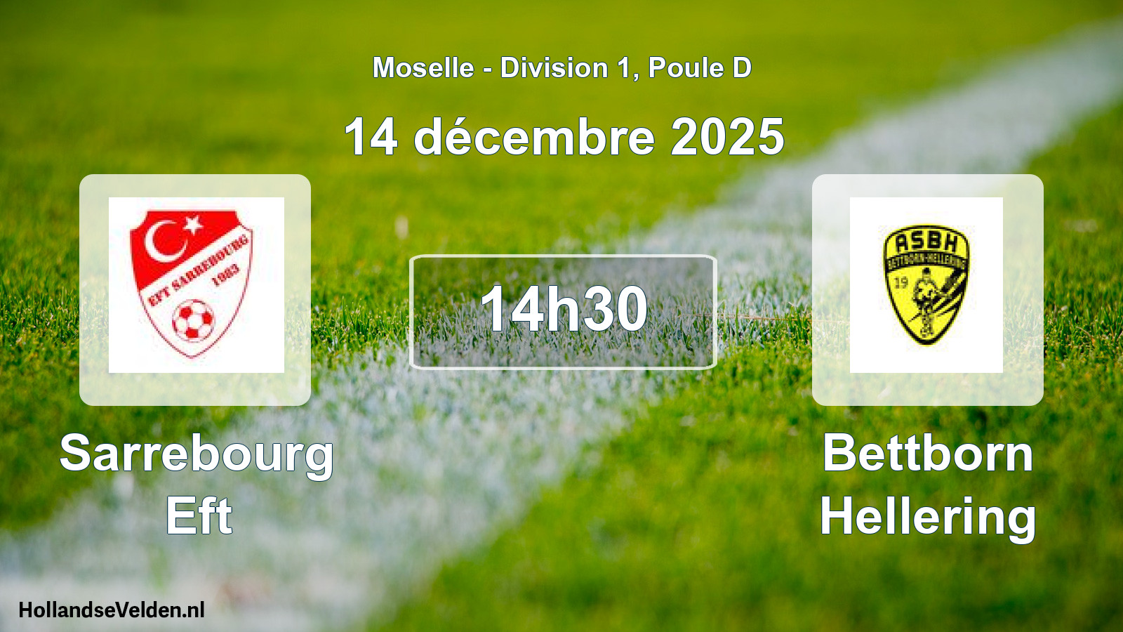 Geplande wedstrijd: Sarrebourg Eft - Bettborn Hellering (14 december 2025)
