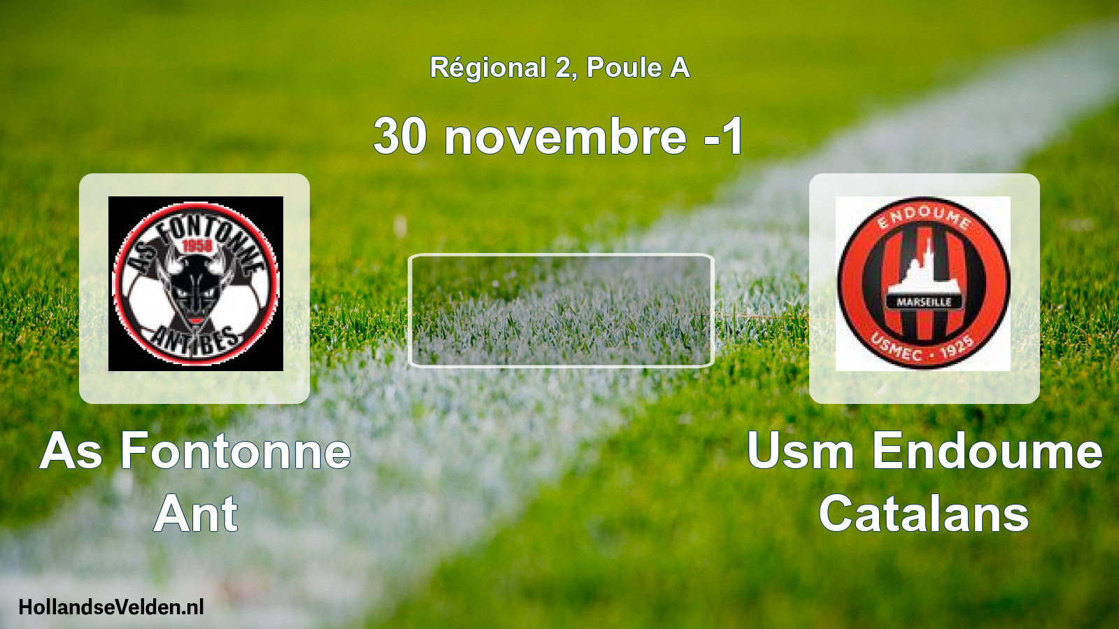 Scheduled Match: As Fontonne Ant - Usm Endoume Catalans (30 November -1)