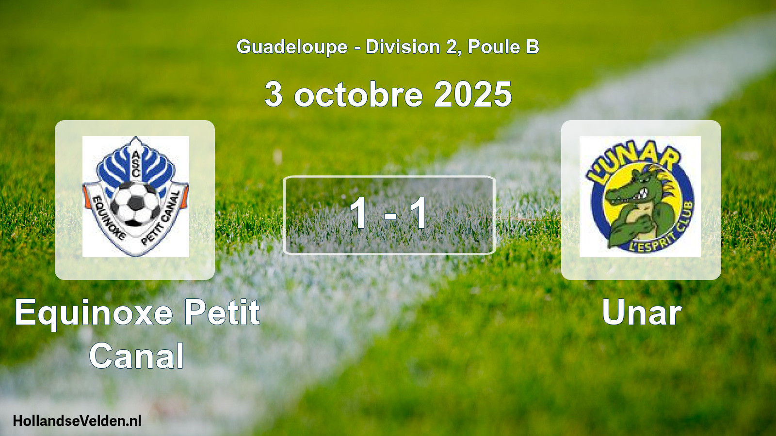 Total number of matches played: Equinoxe Petit Canal - Unar 1 - 1 (3 October 2025)