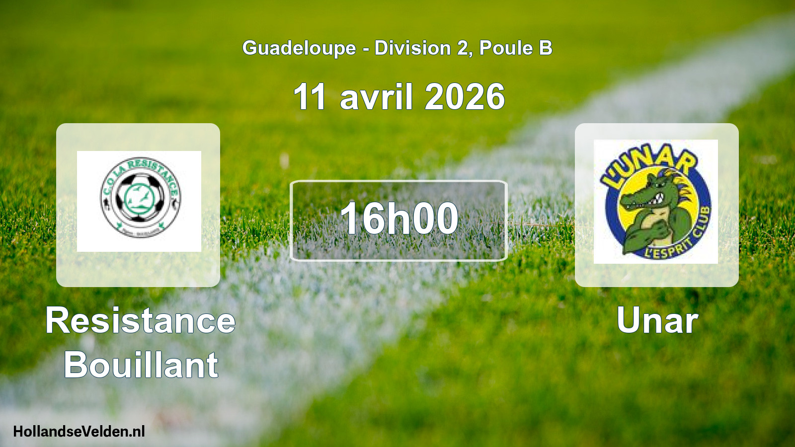 Match programmé: Resistance Bouillant - Unar (11 avril 2026)