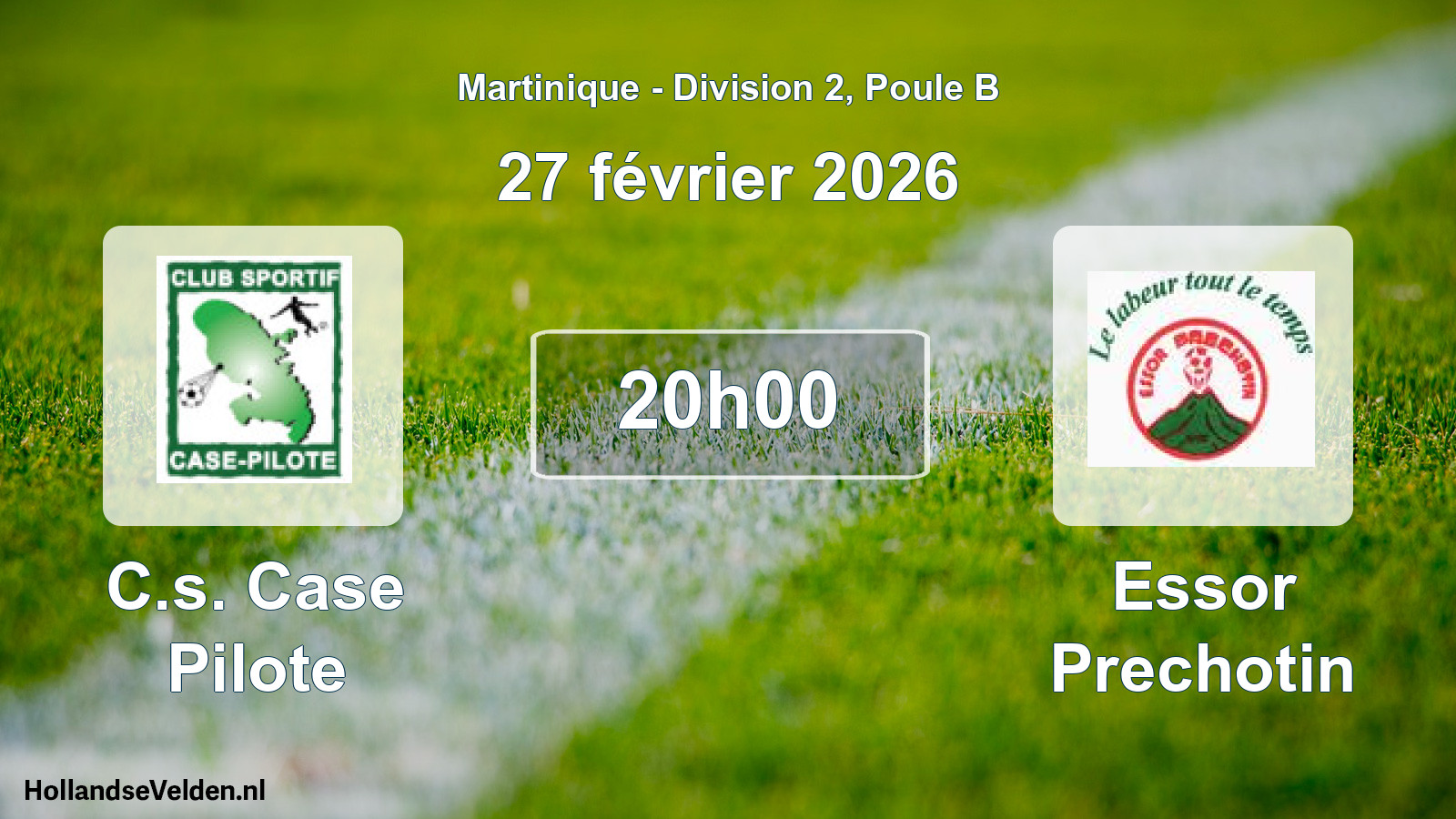 Scheduled Match: C.s. Case Pilote - Essor Prechotin (27 February 2026)