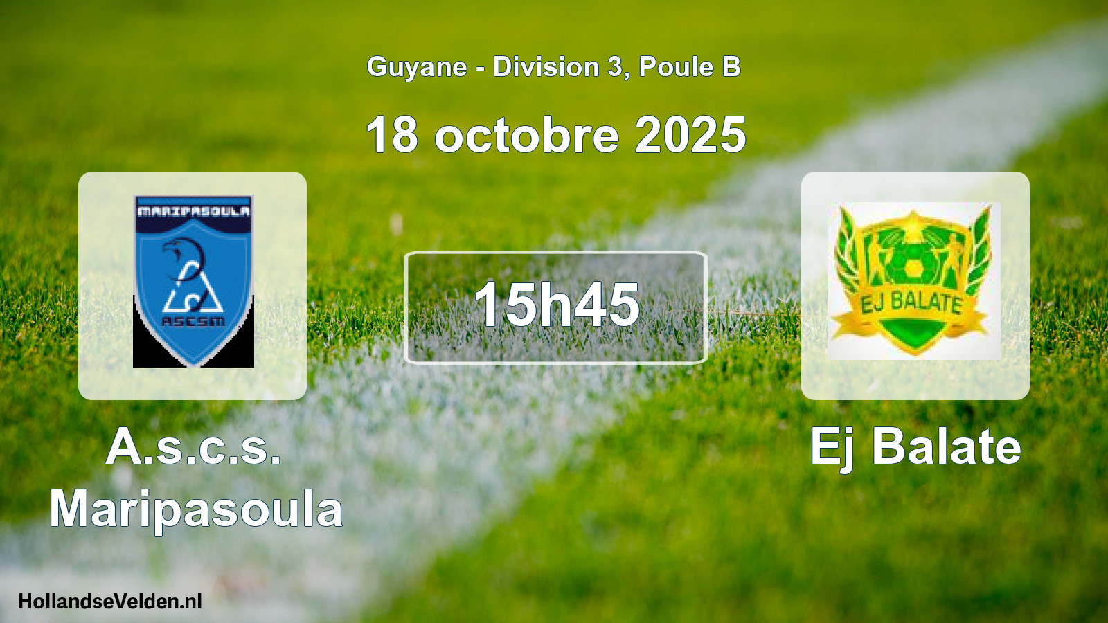 Match programmé: A.s.c.s. Maripasoula - Ej Balate (18 octobre 2025)