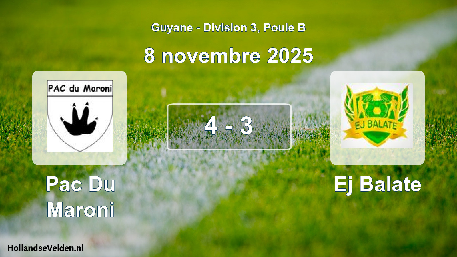 Match joué: Pac Du Maroni - Ej Balate 4 - 3 (8 novembre 2025)