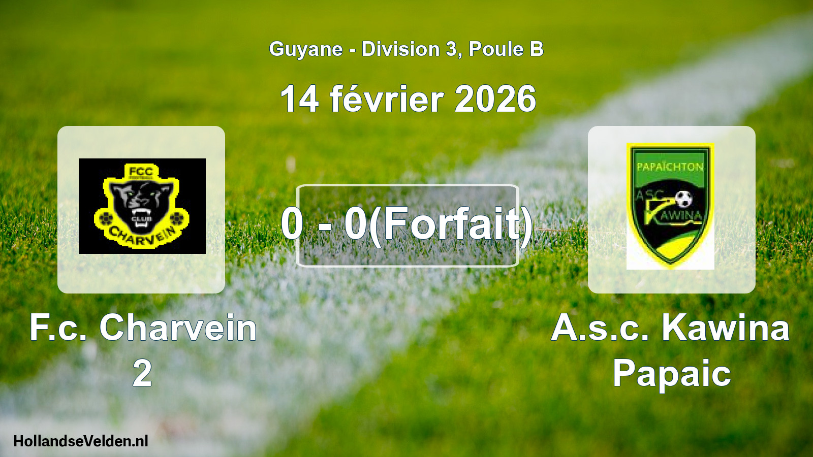Geplande wedstrijd: F.c. Charvein 2 - A.s.c. Kawina Papaic (14 februari 2026)