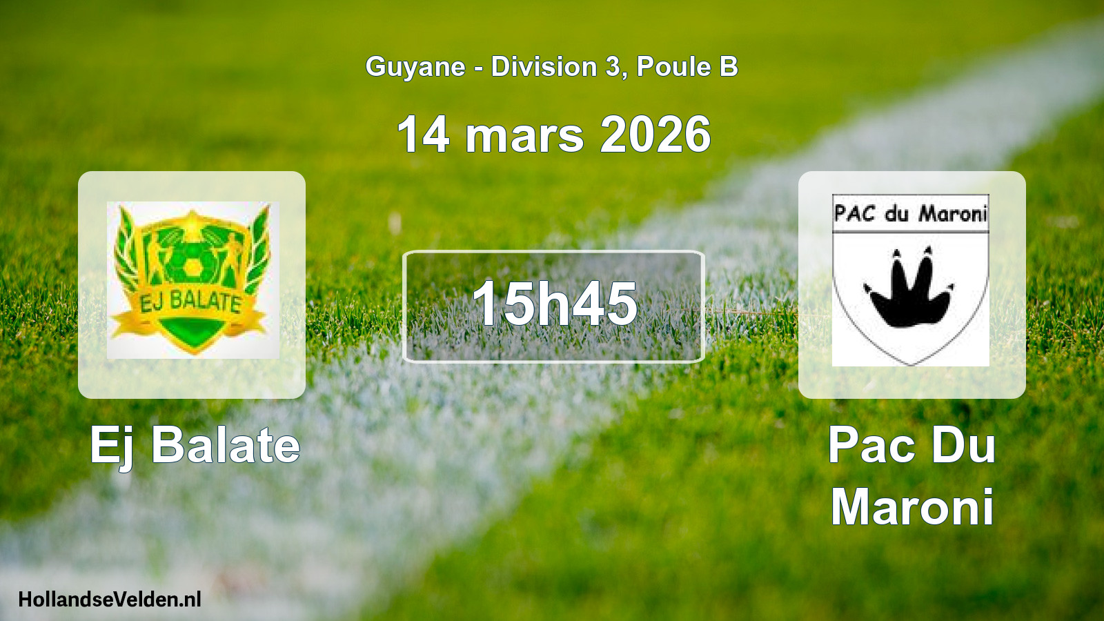 Match programmé: Ej Balate - Pac Du Maroni (14 mars 2026)