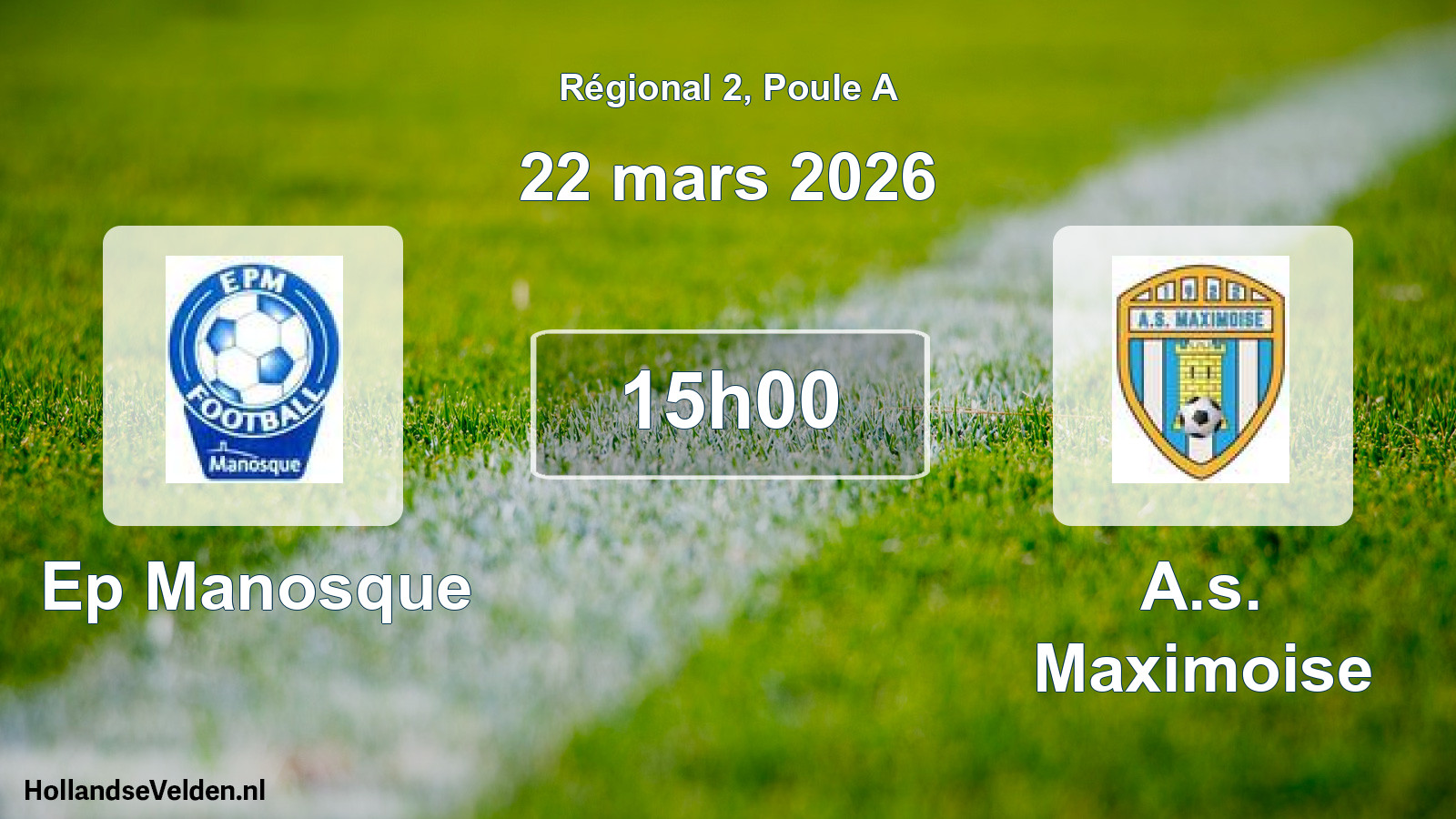 Scheduled Match: Ep Manosque - A.s. Maximoise (22 March 2026)