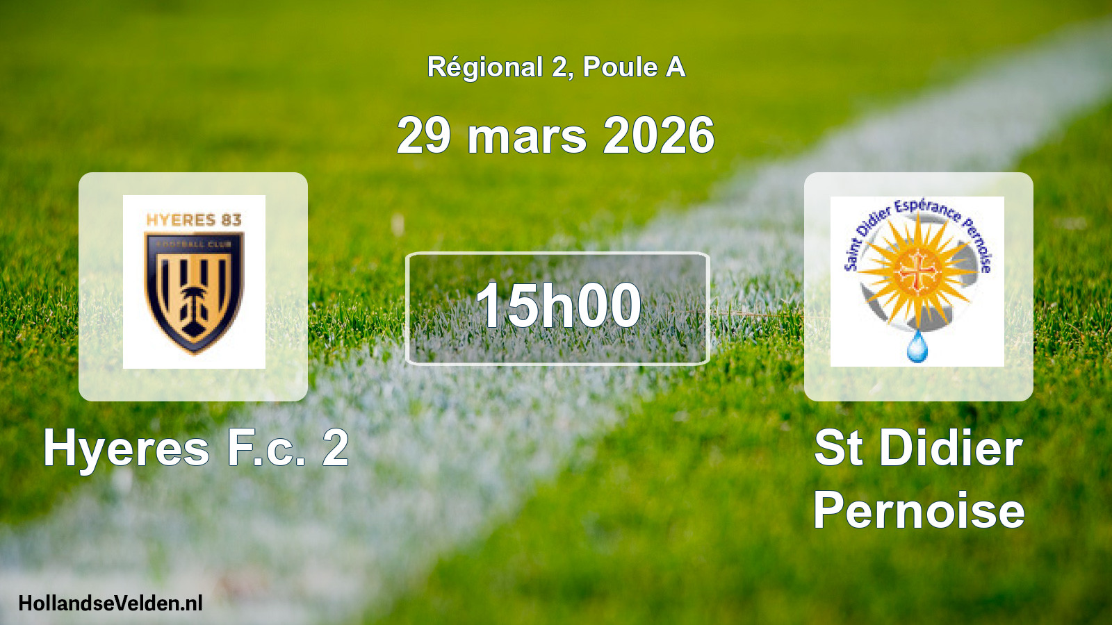 Geplande wedstrijd: Hyeres F.c. 2 - St Didier Pernoise (29 mars 2026)