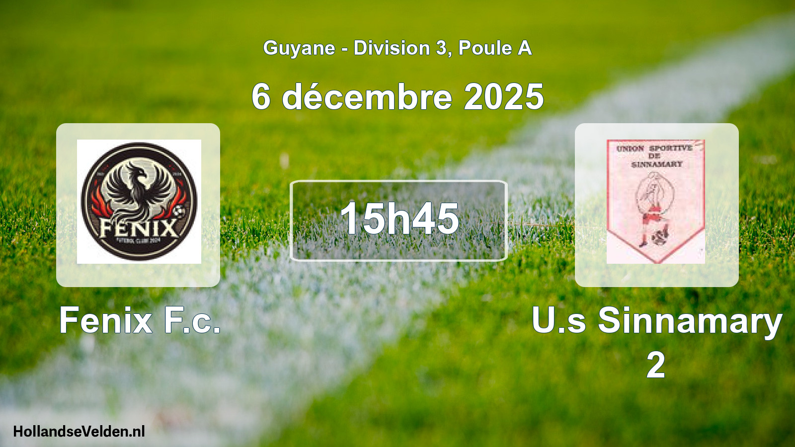 Scheduled Match: Fenix F.c. - U.s Sinnamary 2 (6 December 2025)