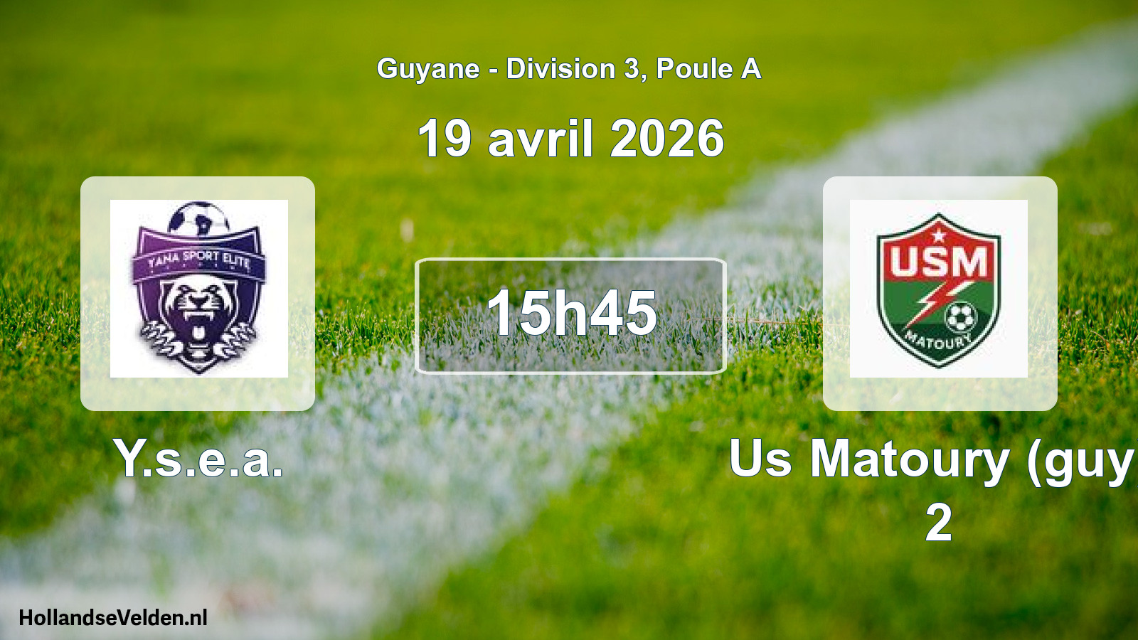 Match programmé: Y.s.e.a. - Us Matoury (guy) 2 (19 avril 2026)
