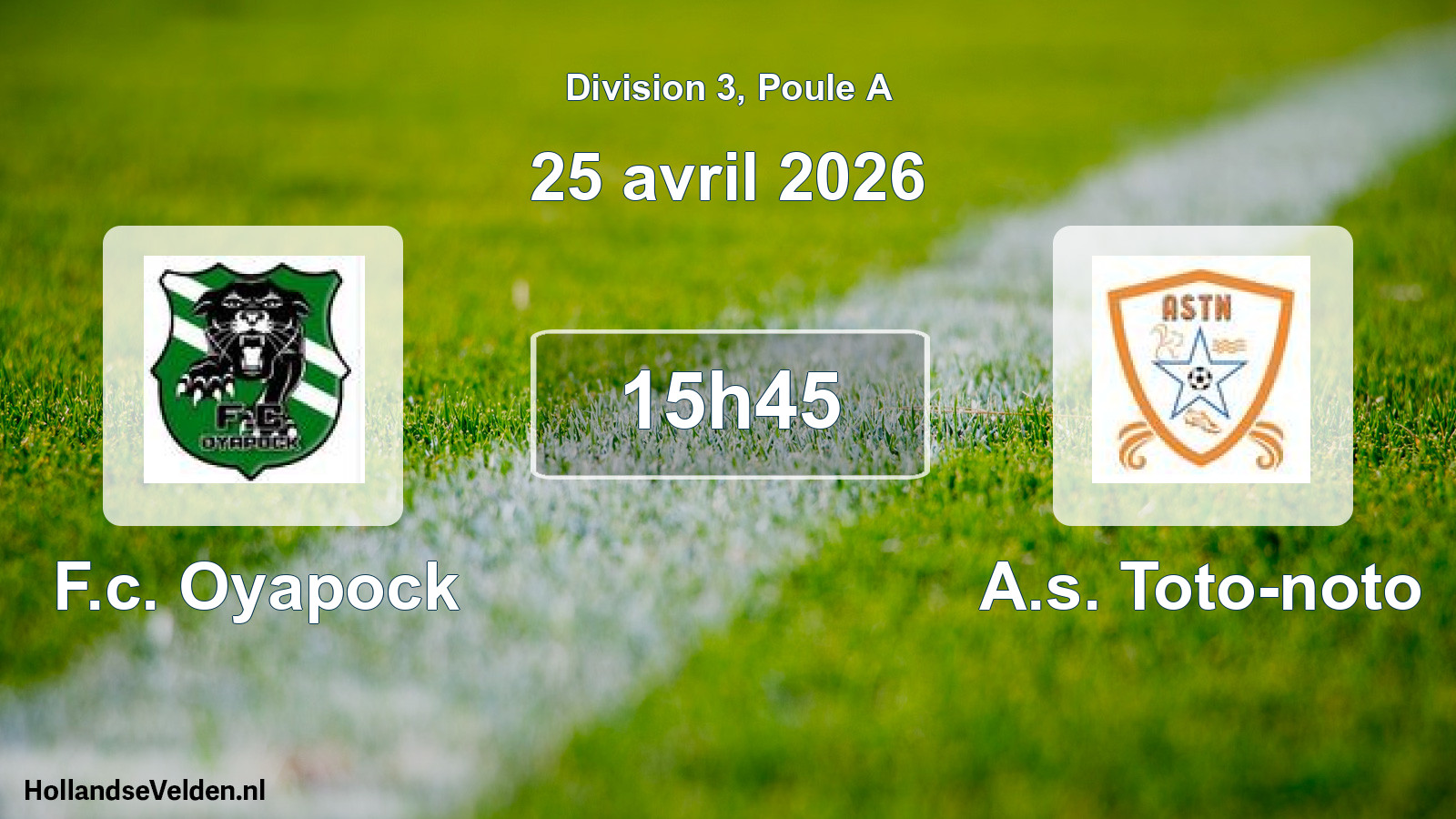 Geplande wedstrijd: F.c. Oyapock - A.s. Toto-noto (25 april 2026)