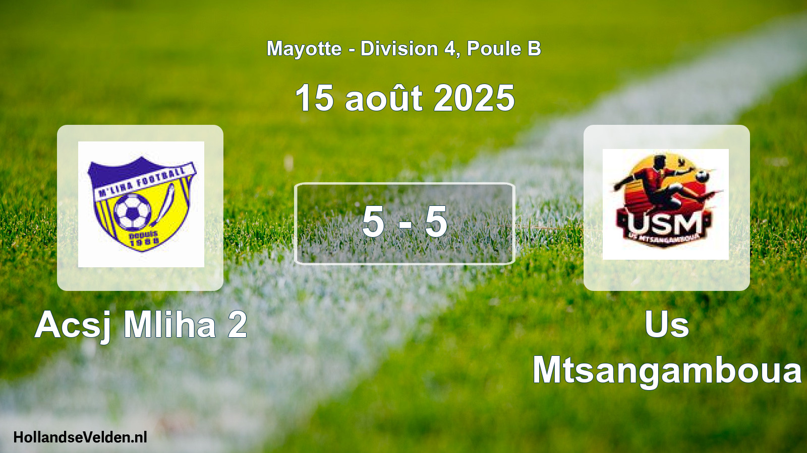 Gespeelde wedstrijd: Acsj Mliha 2 - Us Mtsangamboua 5 - 5 (15 augustus 2025)