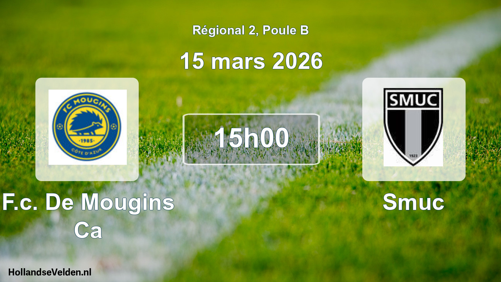 Geplande wedstrijd: F.c. De Mougins Ca - Smuc (15 mars 2026)