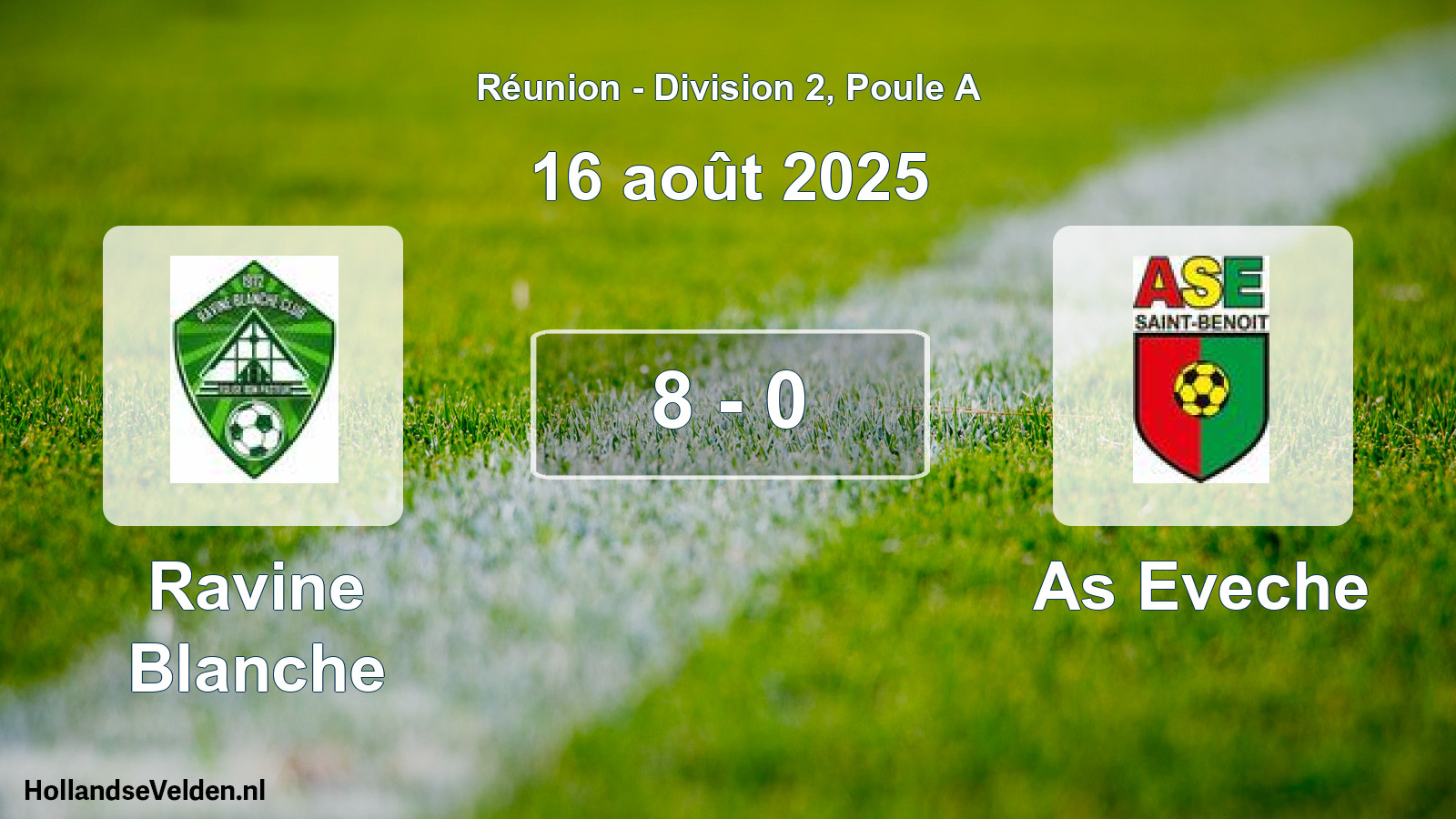 Match joué: Ravine Blanche - As Eveche 8 - 0 (16 août 2025)