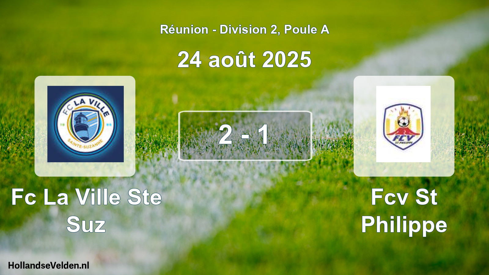 Match joué: Fc La Ville Ste Suz - Fcv St Philippe 2 - 1 (24 août 2025)