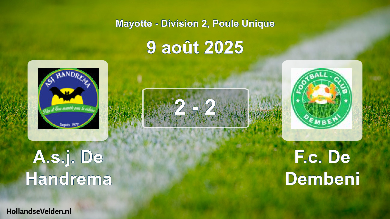 Total number of matches played: A.s.j. De Handrema - F.c. De Dembeni 2 - 2 (9 August 2025)