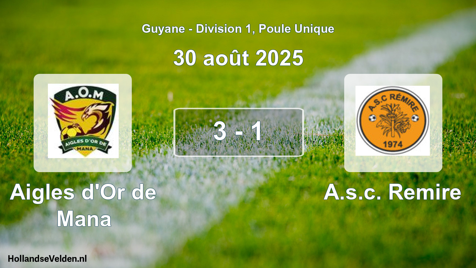 Match joué: Aigles d'Or de Mana - A.s.c. Remire 3 - 1 (30 août 2025)
