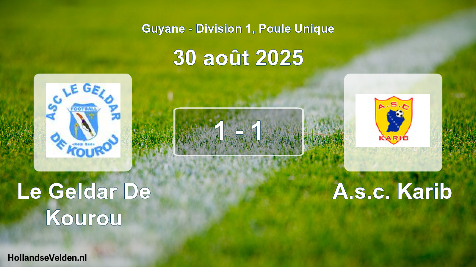 Match joué: Le Geldar De Kourou - A.s.c. Karib 1 - 1 (30 août 2025)