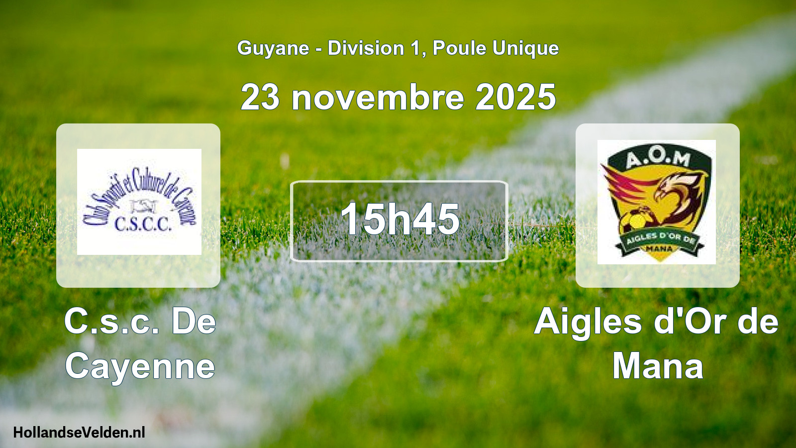 Scheduled Match: C.s.c. De Cayenne - Aigles d'Or de Mana (23 November 2025)