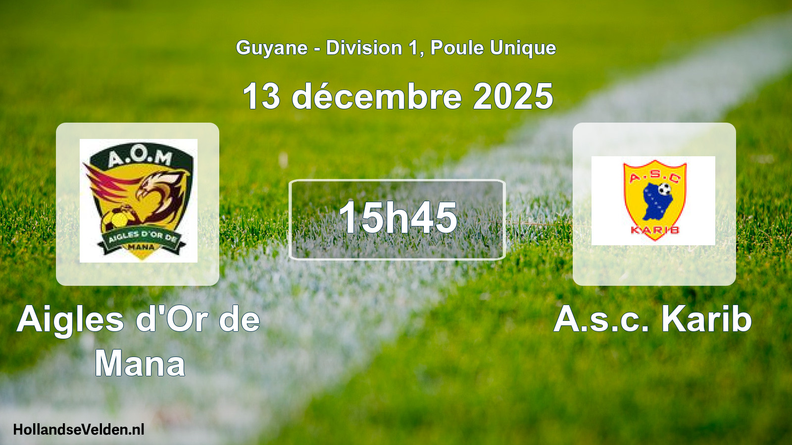 Scheduled Match: Aigles d'Or de Mana - A.s.c. Karib (13 December 2025)