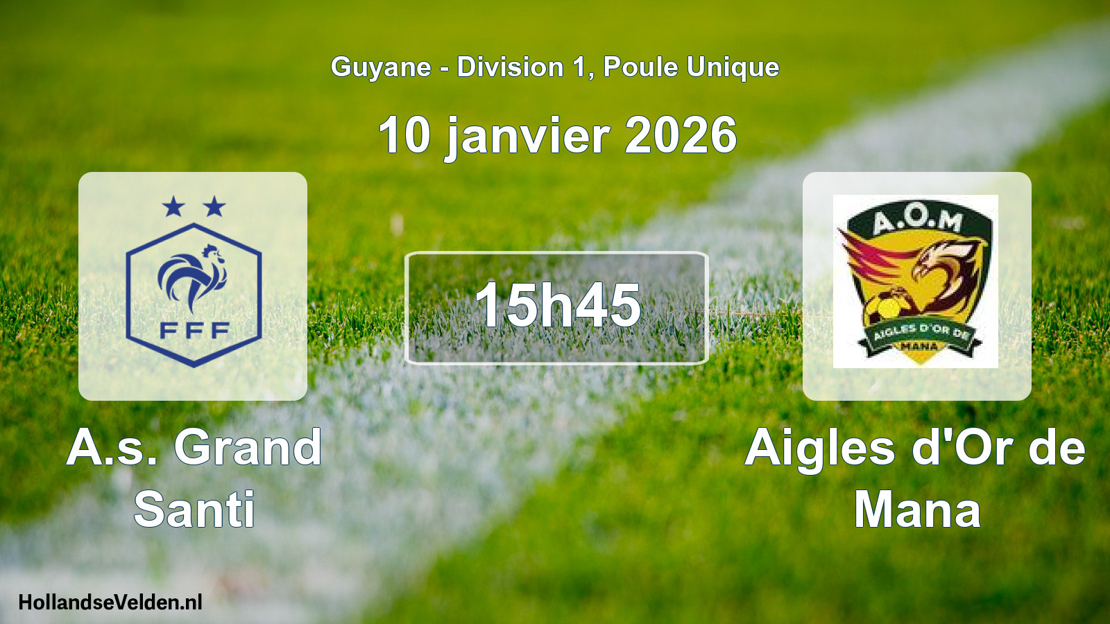 Match programmé: A.s. Grand Santi - Aigles d'Or de Mana (10 janvier 2026)