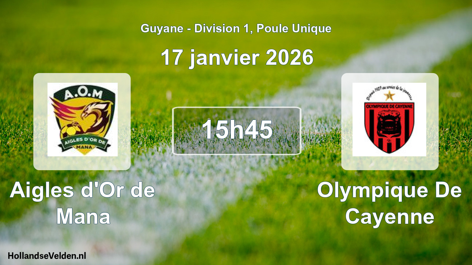Scheduled Match: Aigles d'Or de Mana - Olympique De Cayenne (17 January 2026)