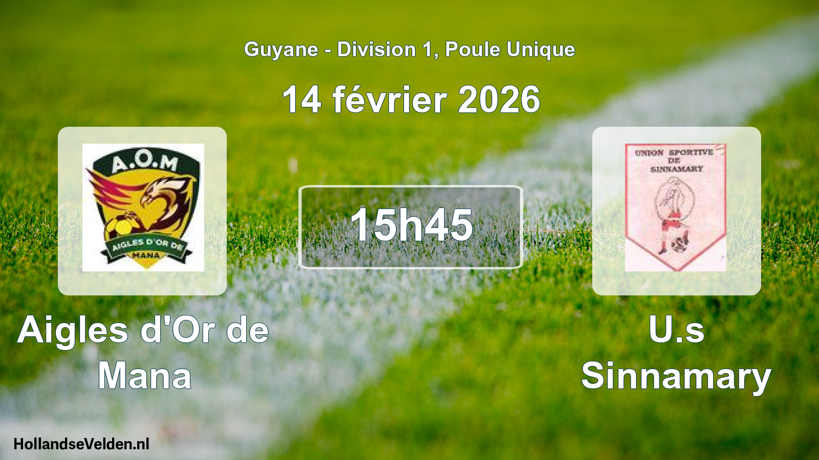Match programmé: Aigles d'Or de Mana - U.s Sinnamary (14 février 2026)