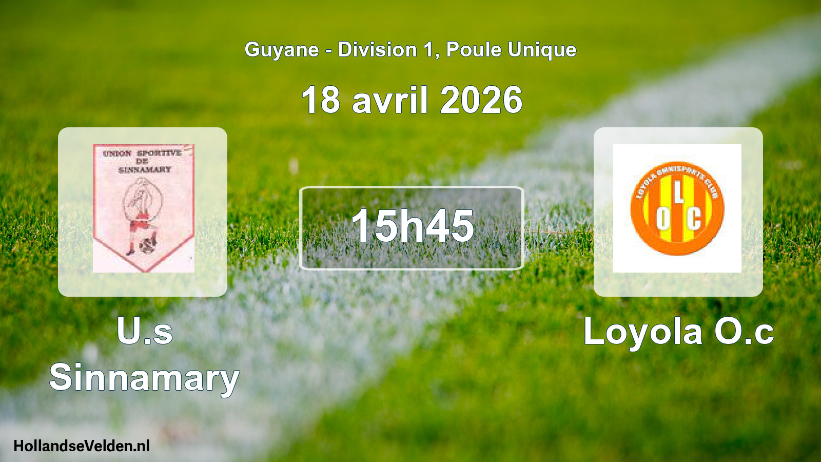 Scheduled Match: U.s Sinnamary - Loyola O.c (18 April 2026)